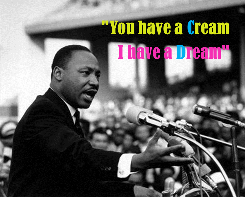« I have a Cream/Dream »